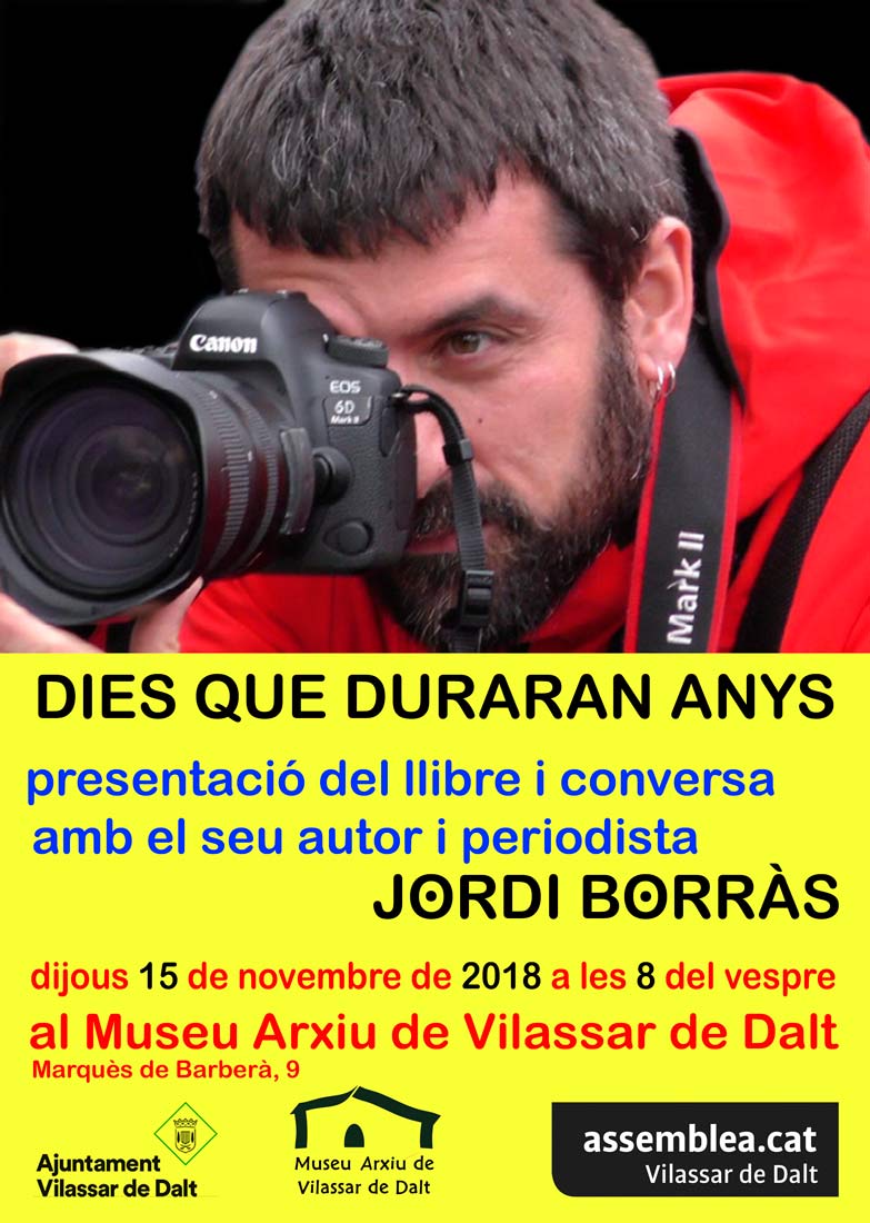 Presentació del llibre de Jordi Borràs 'Dies que duraran anys'