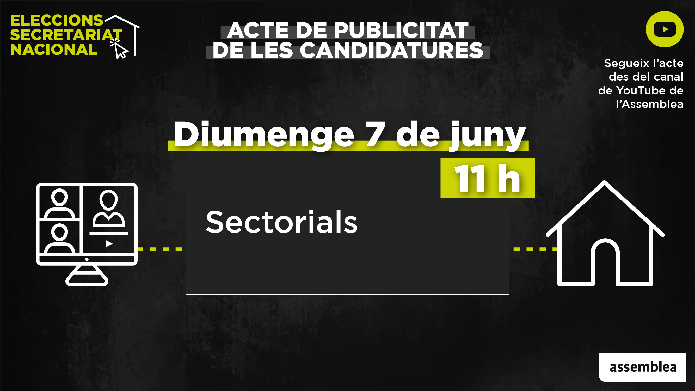 Acte de Sectorials de publicitat de les candidatures de les eleccions al Secretariat Nacional de l'Assemblea.