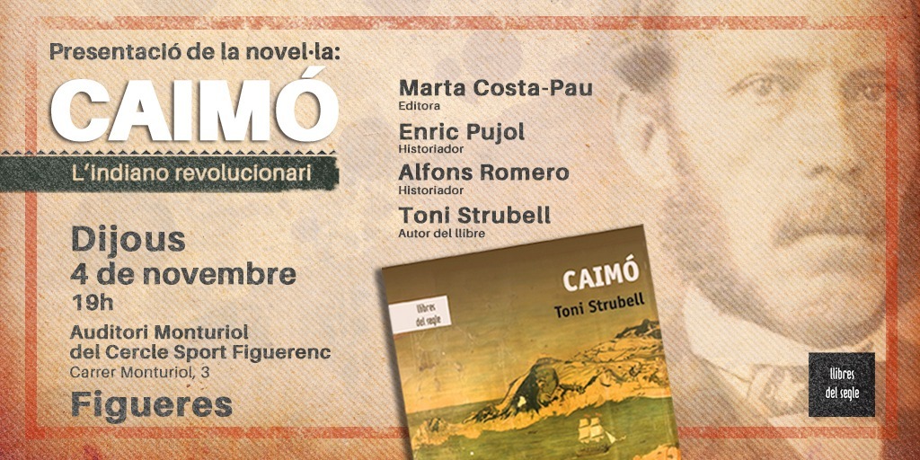 Presentació del llibre "Caimó. L'indiano Revolucionari" de Toni Strubell