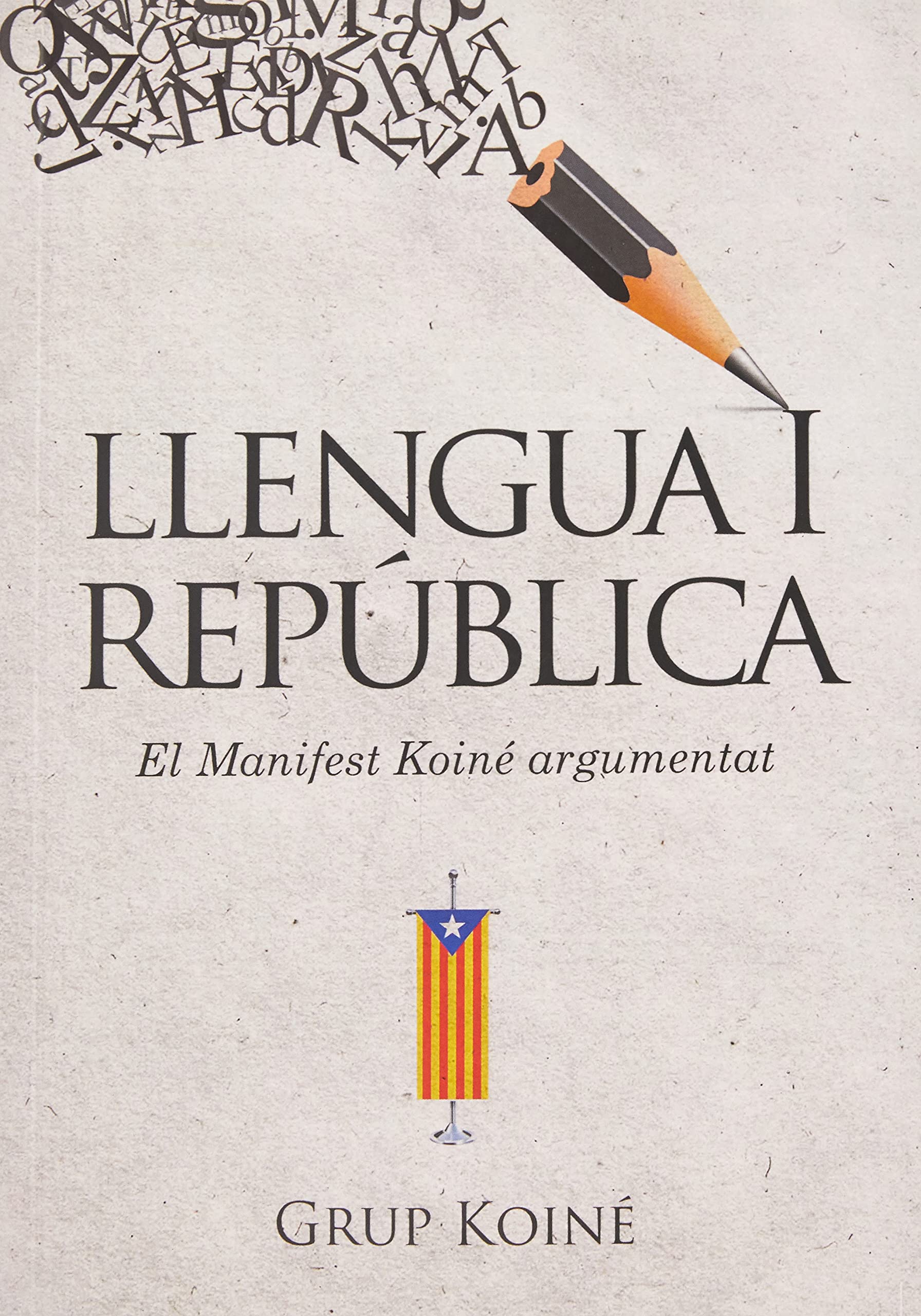 Llengua i república. El Manifest Koiné argumentat